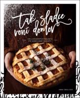 Tak sladce voní domov