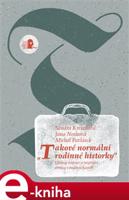 „Takové normální rodinné historky“ - Sandra Kreisslová, Jana Nosková, Michal Pavlásek