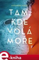 Tam, kde volá moře - Alexandra Synac