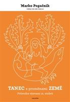 Tanec s proměnami Země - Marko Pogačnik
