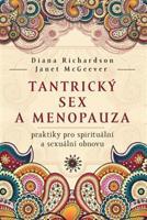 Tantrický sex a menopauza - Diana Richardson, Janet McGeever
