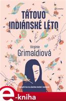 Tátovo indiánské léto - Virginie Grimaldi