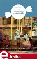 Tátovy zápisky - Damian Šinigoj