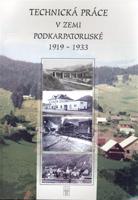 Technická práce v zemi Podkarpatskoruské 1919-1933