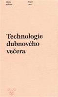 Technologie dubnového večera - Václav Kahuda
