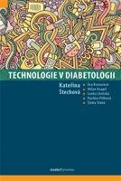 Technologie v diabetologii - Kateřina Štechová, kolektiv autorů
