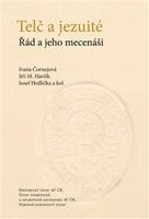 Telč a jezuité - Jiří M. Havlík, Josef Hrdlička, Ivana Čornejová
