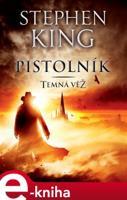 Temná věž I. - Pistolník - Stephen King