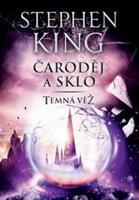 Temná věž IV. - Čaroděj a sklo - Stephen King