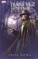 Temná věž - Pistolník 1: Cesta začíná