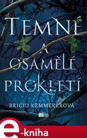 Temné a osamělé prokletí - Brigid Kemmererová