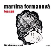 Ten sen - Martina Formanová