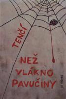 Tenčí než vlákno pavučiny