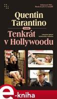 Tenkrát v Hollywoodu - Quentin Tarantino