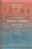 Tenkrát v Lošonci - Peter Balko