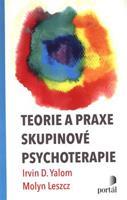 Teorie a praxe skupinové psychoterapie - Irvin D. Yalom, Molyn Leszcz