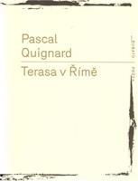 Terasa v Římě - Pascal Quignard