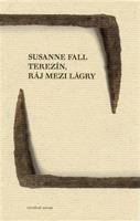 Terezín, ráj mezi lágry - Susanne Fall