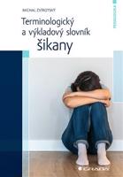 Terminologický a výkladový slovník šikany - Michal Zvírotský