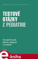 Testové otázky z pediatrie - Tomáš Honzík, Tomáš Magner