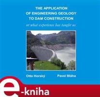 The Application of Engineering Geology to Dam Construction - Pavel Bláha, Otto Horský
