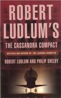 The Cassandra Compact - Robert Ludlum