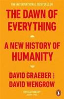 The Dawn of Everything : A New History of Humanity - David Graeber, David Wengrow