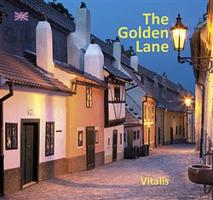The Golden Lane. A museum guide to the Goldmakers’ Lane - Harald Salfellner
