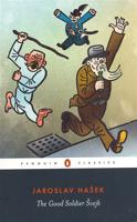 The Good Soldier Svejk: And His Fortunes in the World War
