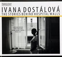 The Stories behind Hospital Walls - Ivana Dostálová