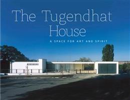 The Tugendhat house - A Space for Art and Spirit - Jan Sedlák, Libor Teplý