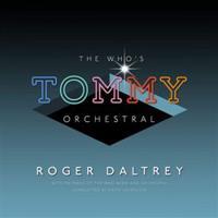 The Who's Tommy Orchestral - Roger Daltrey