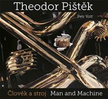 Theodor Pištěk - Člověk a stroj - Theodor Pištěk, Petr Volf