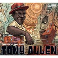 There Is No End - Tony Allen