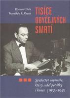 Tisíce obyčejných smrtí - František R. Kraus, Roman Cílek