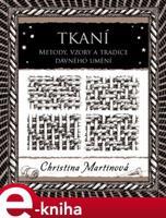 Tkaní - Christina Martinová