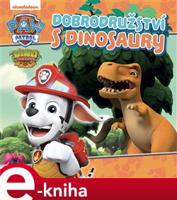 Tlapková patrola – Dobrodružství s dinosaury - kolektiv