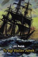 To byl Václav Junek