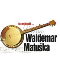 To nejlepší … - Waldemar Matuška