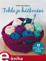 Tohle je háčkování - Pavlína Martiňáková