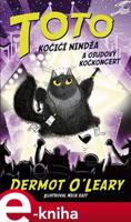 Toto – Kočičí nindža a osudový kočkoncert - Dermot O'Leary