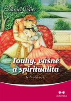 Touhy, vášně a spiritualita