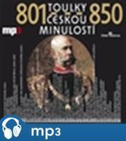 Toulky českou minulostí 801-850, mp3 - Josef Veselý