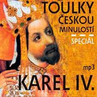 Toulky českou minulostí speciál Karel IV.