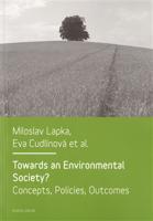 Towards an Environmental Society? / Směrem k environmentální společnosti? - Eva Cudlínová, Miloslav Lapka