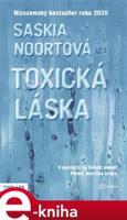 Toxická láska - Saskia Noort