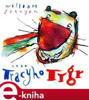 Tracyho tygr - William Saroyan