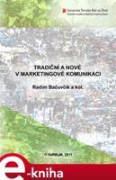 Tradiční a nové v marketingové komunikaci - Radim Bačuvčík