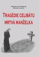Tragédie celibátu. Mrtvá manželka