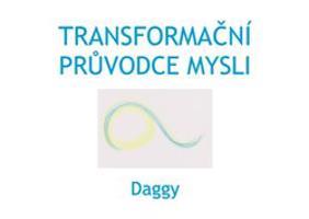 Transformační průvodce mysli - Dagmar Daggy Dévi